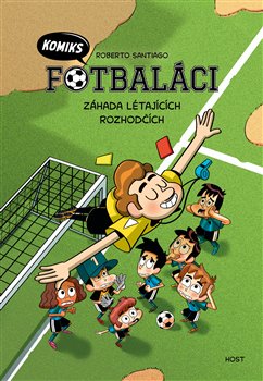 Obálka knihy Fotbaláci 01: Záhada létajících rozhodčích