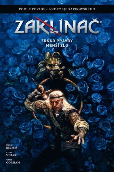 Obálka knihy Zaklínač: Zrnko pravdy / Menší zlo